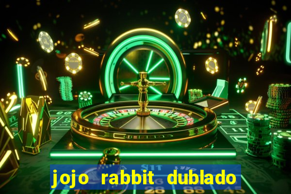 jojo rabbit dublado google drive